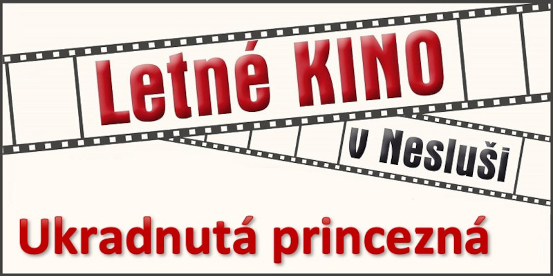Letné kino v Nesluši - Ukradnutá princezná